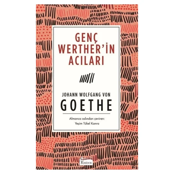 Genç Werther'in Acıları - Johann Wolfgang Von Goethe Koridor Yayıncılık - Görsel 7