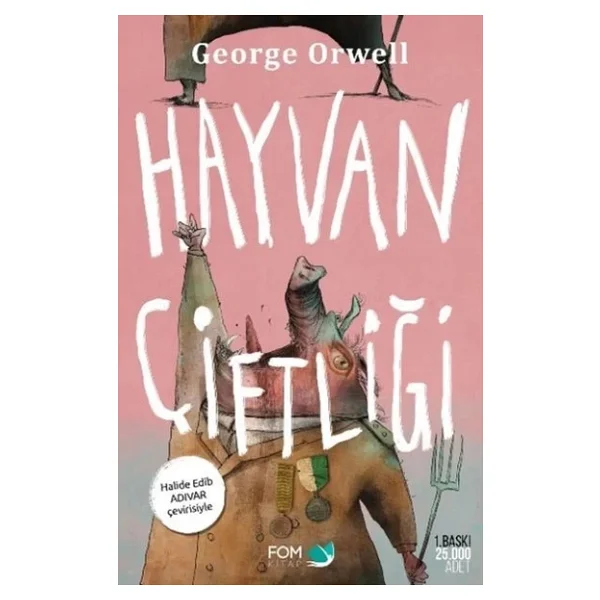 Hayvan Çiftliği Halide Edip Adıvar Çevirisiyle - George Orwell Fom Kitap - Görsel 4