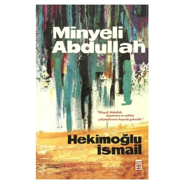 Minyeli Abdullah - Hekimoğlu İsmail - Görsel 4