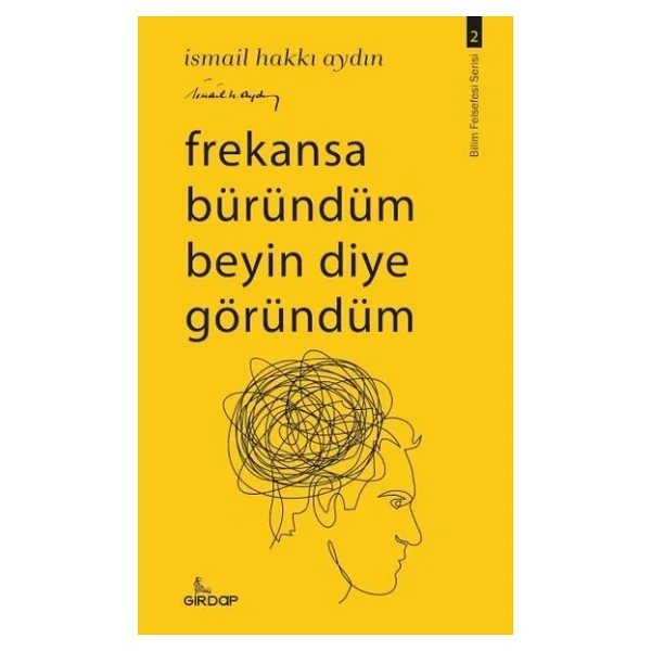 Frekansa Büründüm Beyin Diye Göründüm - İsmail Hakkı Aydın - Görsel 4