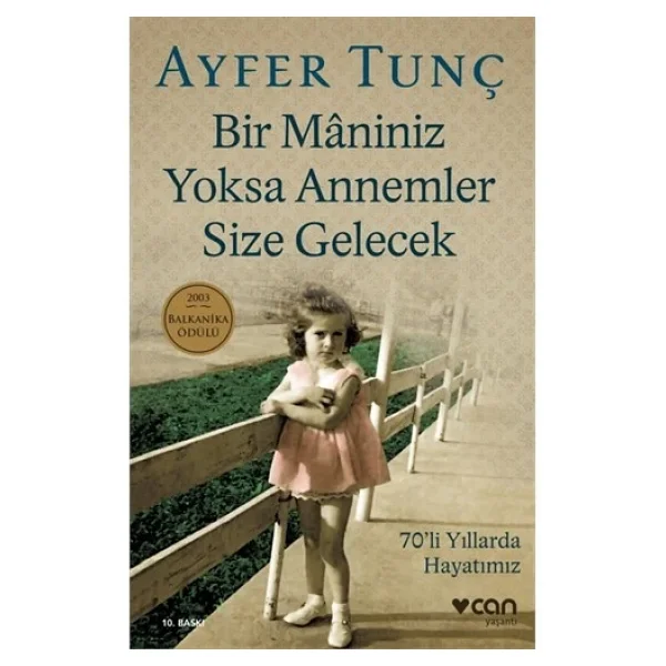 Bir Maniniz Yoksa Annemler Size Gelecek - Ayfer Tunç - Görsel 6