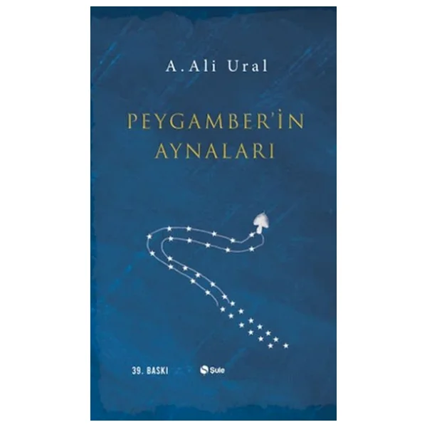 Peygamber'in Aynaları - A. Ali Ural - Görsel 8