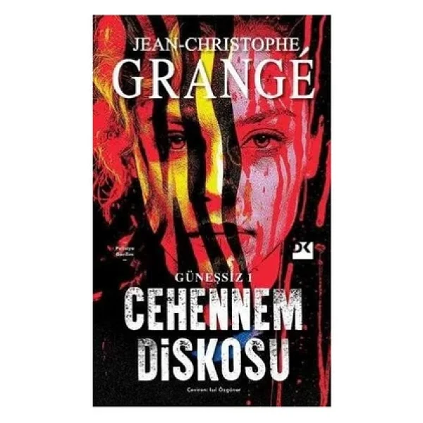 Güneşsiz Cilt 1 - Cehennem Diskosu - Jean-Christophe Grange - Görsel 5