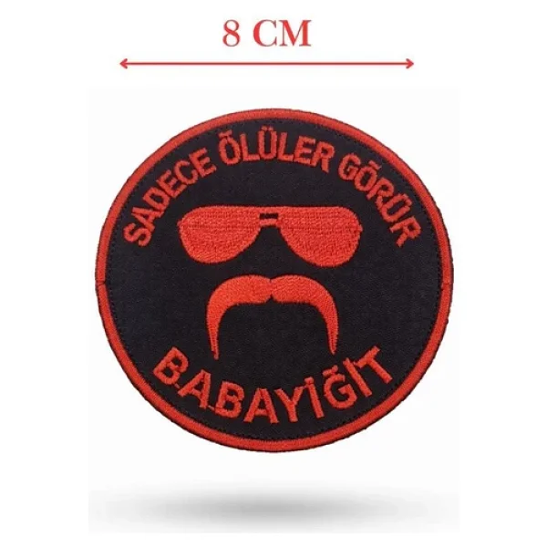 SINGLE SWORD ''SADECE ÖLÜLER GÖRÜR BABAYİĞİT'' Yazılı Cırtlı Nakış Arma, Patch, Peç Model - Görsel 8