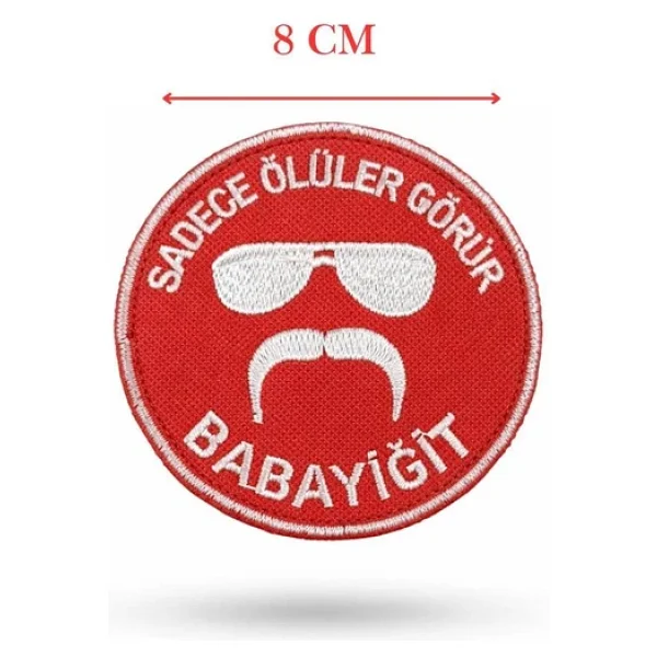 SINGLE SWORD ''SADECE ÖLÜLER GÖRÜR BABAYİĞİT'' Yazılı Cırtlı Nakış Arma, Patch, Peç Model - Görsel 2