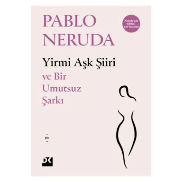 Yirmi Aşk Şiiri ve Umutsuz Bir Şarkı - Pablo Neruda - Görsel 6