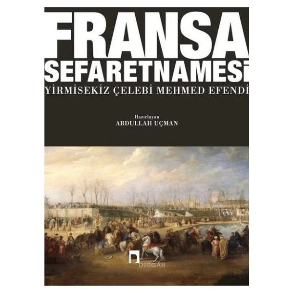 Fransa Sefaretnamesi - Yirmisekiz Çelebi Mehmed Efendi - Görsel 4