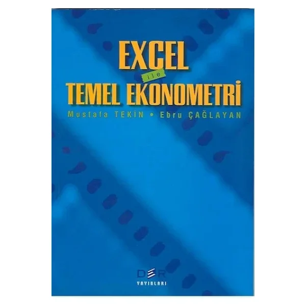 Excel ile Temel Ekonometri - Mustafa Tekin, Ebru Çağlayan Akay - Görsel 3