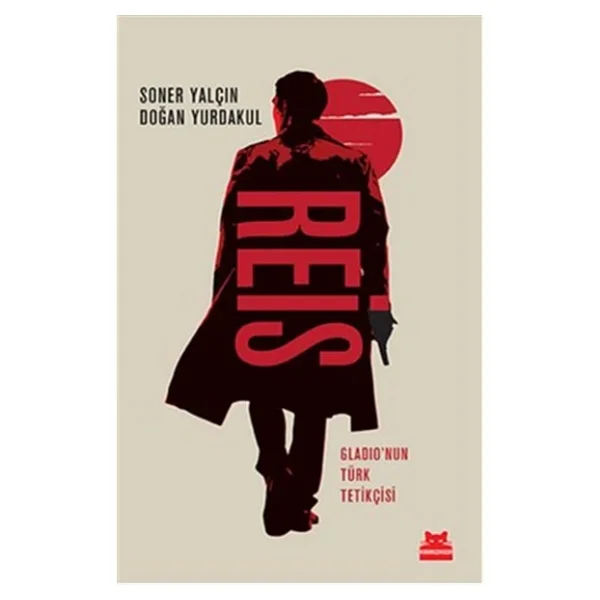 Reis: Gladio'nun Türk Tetikçisi - Soner Yalçın - Görsel 4