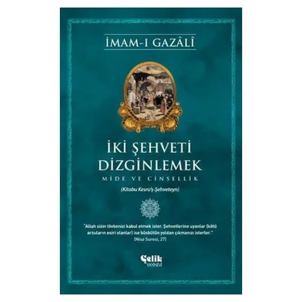 İki Şehveti Dizginlemek - Mide ve Cinsellik - İmam-ı Gazali - Görsel 8