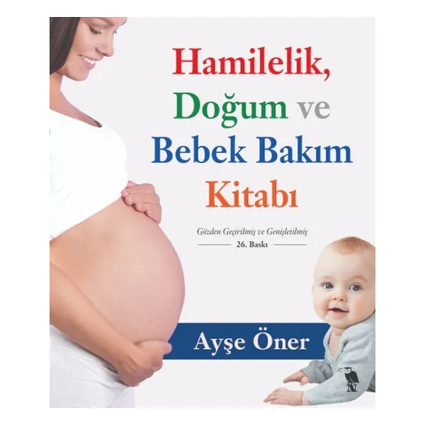 Hamilelik, Doğum ve Bebek Bakım Kitabı - Ayşe Öner - Görsel 7