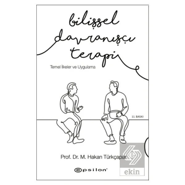 Bilişsel Davranışçı Terapi: Temel İlkeler ve Uygulama - M. Hakan Türkçapar - Görsel 7
