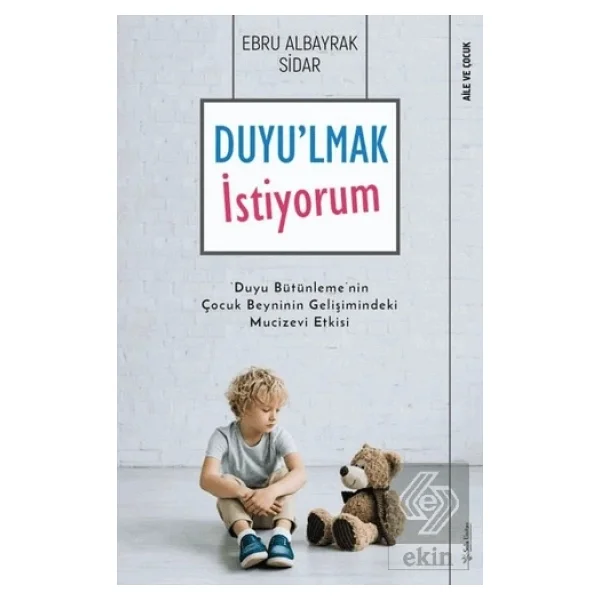 Duyu'lmak İstiyorum - Ebru Albayrak Sidar - Görsel 3