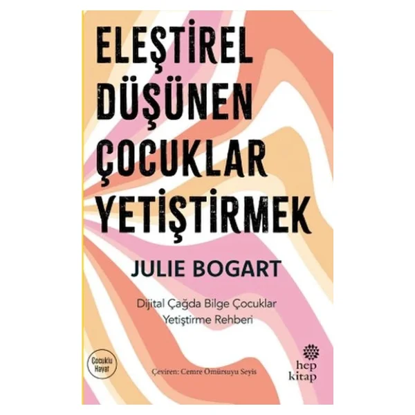 Eleştirel Düşünen Çocuklar Yetiştirmek - Julie Bogart - Görsel 6