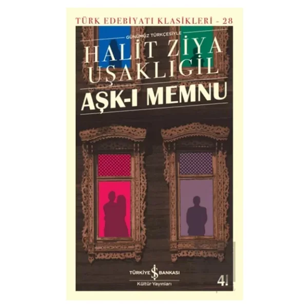 Aşk-ı Memnu - Halit Ziya Uşaklıgil İş Bankası Kültür Yayınları - Görsel 7