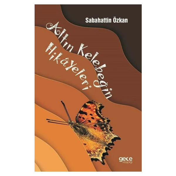 Altın Kelebeğin Hikayeleri - Sabahattin Özkan - Görsel 4