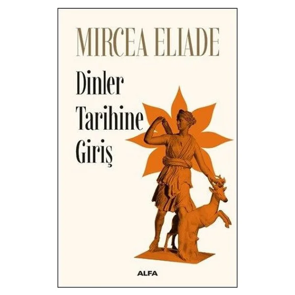 Dinler Tarihine Giriş - Mircea Eliade - Görsel 4