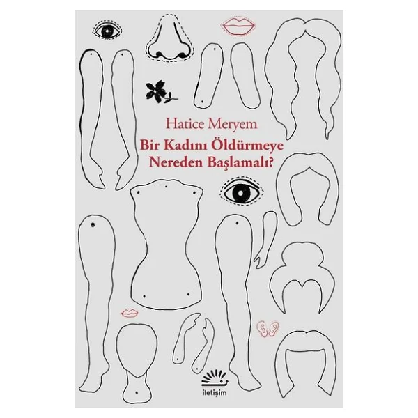 Bir Kadını Öldürmeye Nereden Başlamalı - Hatice Meryem - Görsel 4