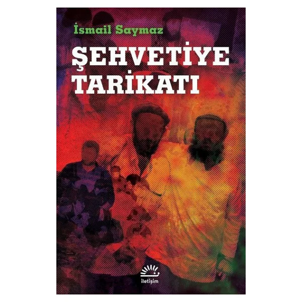 Şehvetiye Tarikatı - İsmail Saymaz - Görsel 5