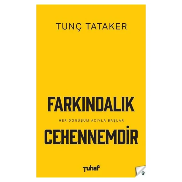Farkındalık Cehennemdir - Tunç Tataker - Görsel 6