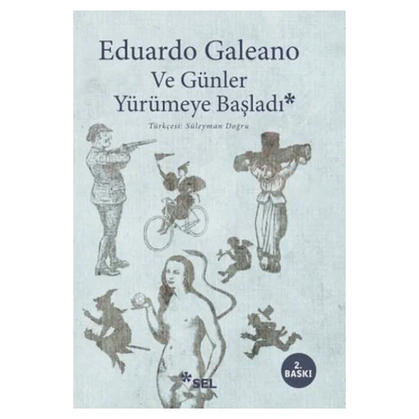 Ve Günler Yürümeye Başladı - Eduardo Galeano - Görsel 6