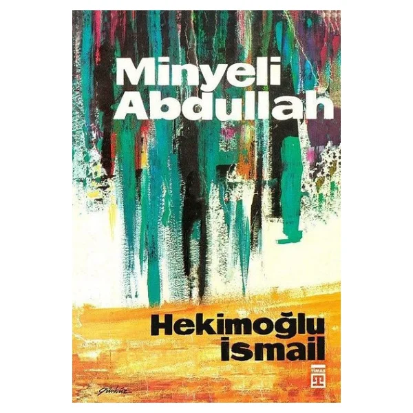 Minyeli Abdullah - Hekimoğlu İsmail - Görsel 3