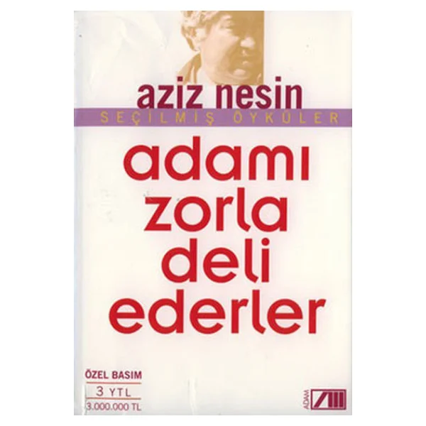 Adamı Zorla Deli Ederler - Aziz Nesin - Görsel 3