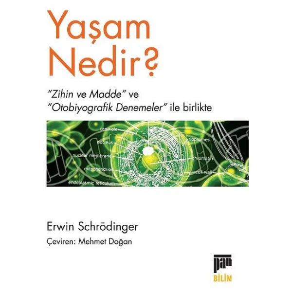 Yaşam Nedir? - Erwin Schrödinger - Görsel 4