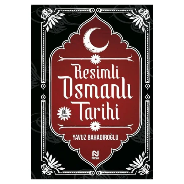 Resimli Osmanlı Tarihi - Yavuz Bahadıroğlu - Görsel 4