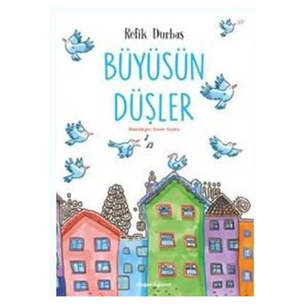 Büyüsün Düşler - Refik Durbaş - Görsel 4
