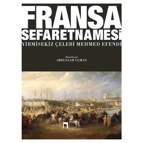 Fransa Sefaretnamesi - Yirmisekiz Çelebi Mehmed Efendi - Görsel 3