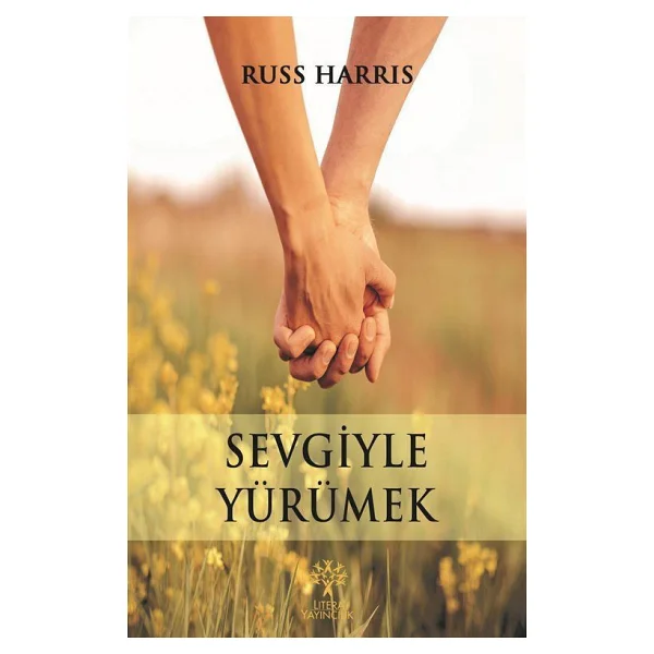 Sevgiyle Yürümek - Russ Harris - Görsel 3
