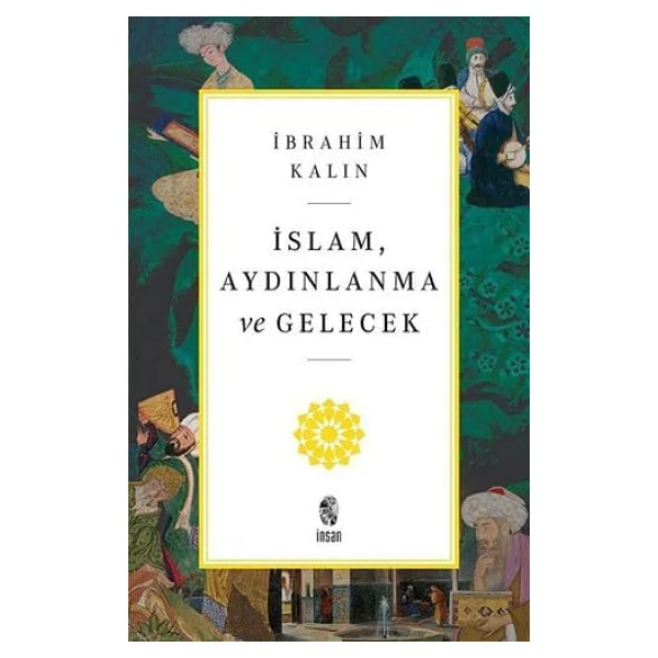 İslam, Aydınlanma ve Gelecek - İbrahim Kalın - Görsel 3