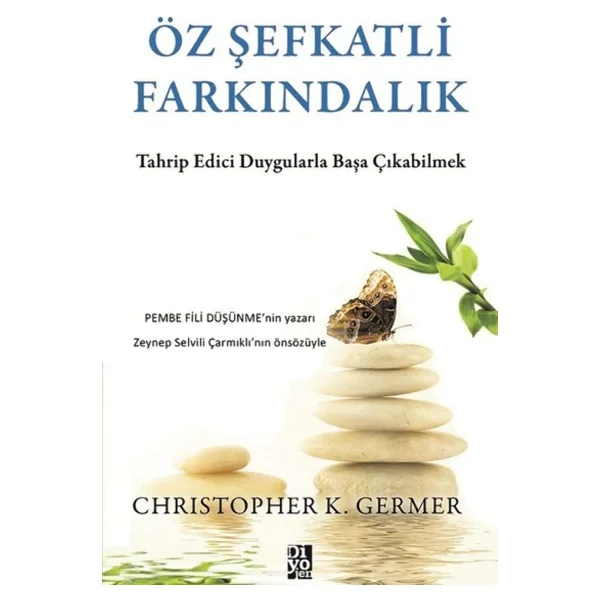 Öz Şefkatli Farkındalık - Christopher K. Germer - Görsel 5