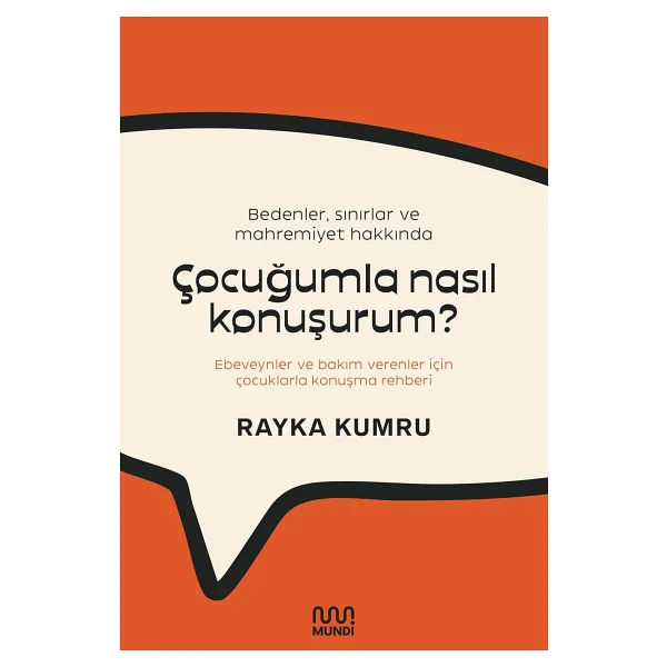 Bedenler, Sınırlar ve Mahremiyet Hakkında Çocuğumla Nasıl Konuşurum? - Rayka Kumru - Görsel 3