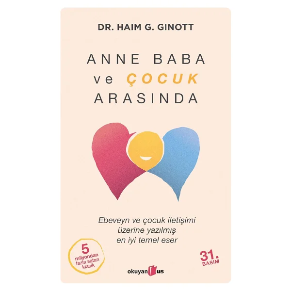 Anne Baba ve Çocuk Arasında - Haim G. Ginott - Görsel 3