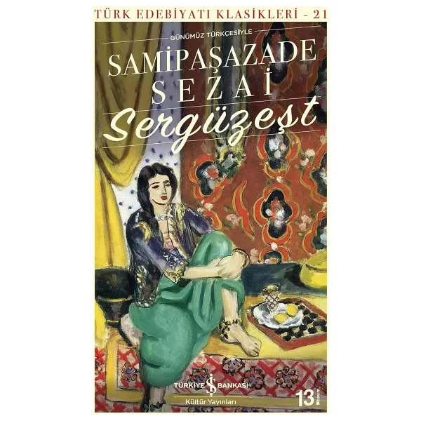 Sergüzeşt (Günümüz Türkçesiyle) - Samipaşazade Sezai - Görsel 3