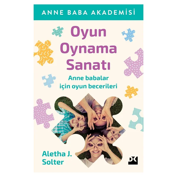 Oyun Oynama Sanatı - Aletha J. Solter - Görsel 3