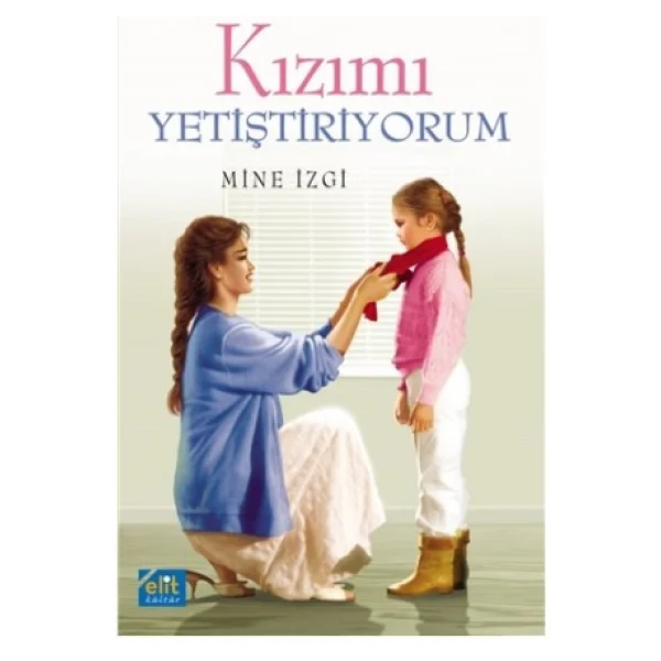 Kızımı Yetiştiriyorum - Mine İzgi - Görsel 2