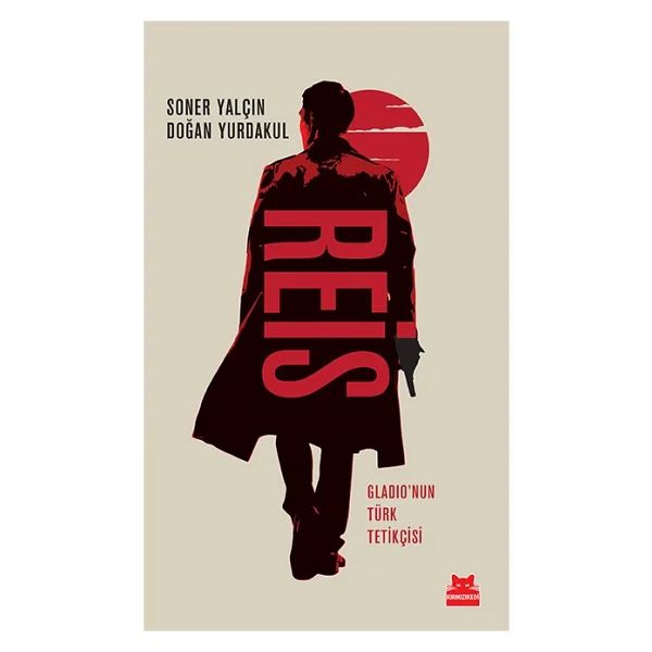 Reis: Gladio'nun Türk Tetikçisi - Soner Yalçın - Görsel 3