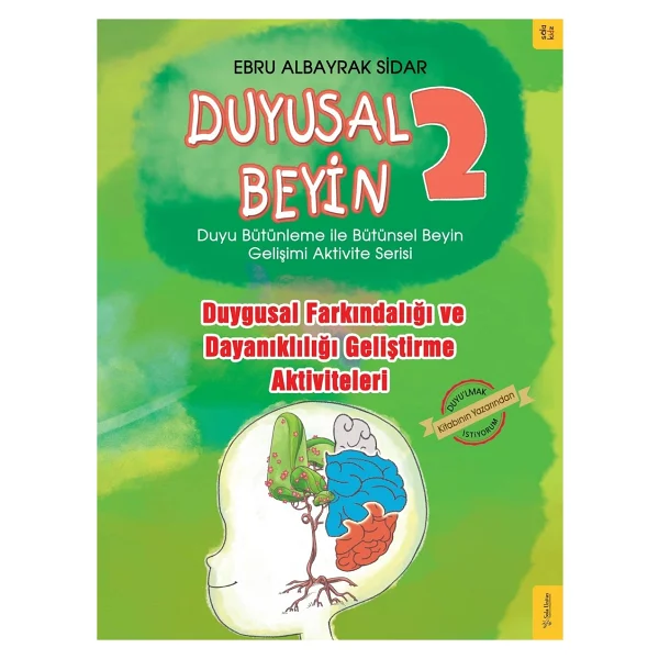 Duyusal Beyin 2- Duygusal Farkındalığı ve Dayanıklılığı Geliştirme Aktiviteleri- Ebru Albayrak Sidar - Görsel 2