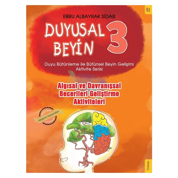 Duyusal Beyin 3 - Algısal ve Davranışsal Becerileri Geliştirme Aktiviteleri - Ebru Albayrak Sidar - Görsel 2