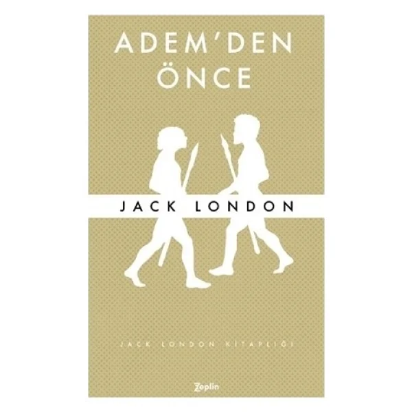 Adem'den Önce - Jack London - Görsel 3
