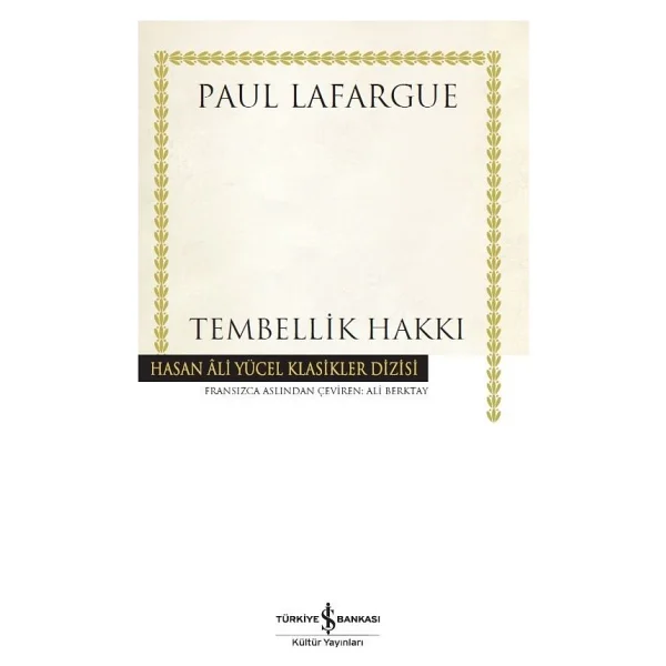 Tembellik Hakkı - Paul Lafargue Hasan Ali Yücel Klasikleri İş Bankası Kültür Yayınları - Görsel 2