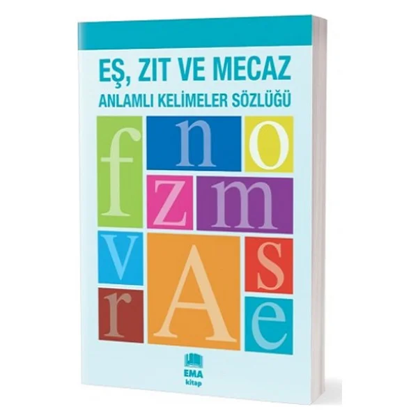 Ema Kitap Eş Zıt Ve Mecaz Anlamlı Kelimeler Sözlüğü - Görsel 3