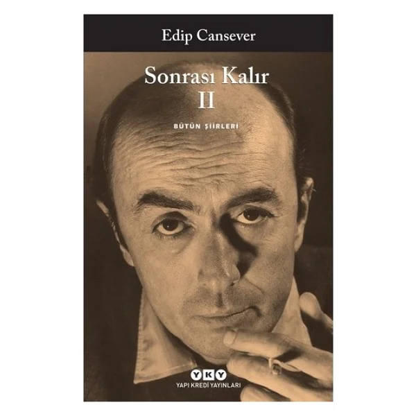 Sonrası Kalır: Bütün Şiirleri (Cilt 2) - Edip Cansever - Görsel 2