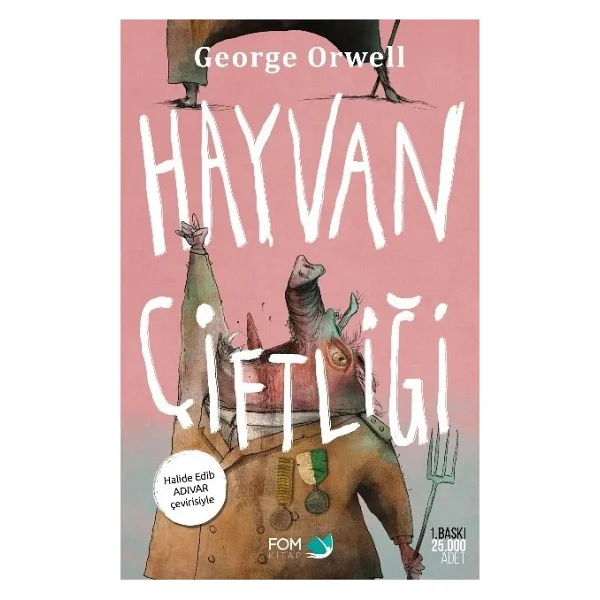 Hayvan Çiftliği Halide Edip Adıvar Çevirisiyle - George Orwell Fom Kitap - Görsel 3
