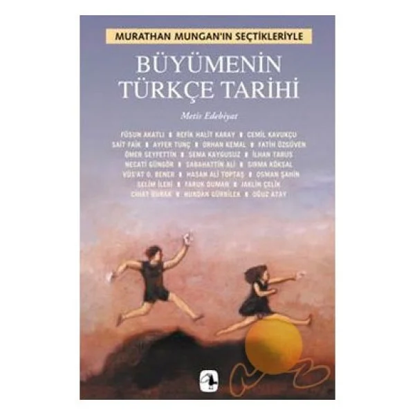 Büyümenin Türkçe Tarihi - Murathan Mungan - Görsel 4
