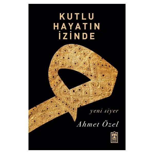 Kutlu Hayatın İzinde - Ahmet Özel - Görsel 3