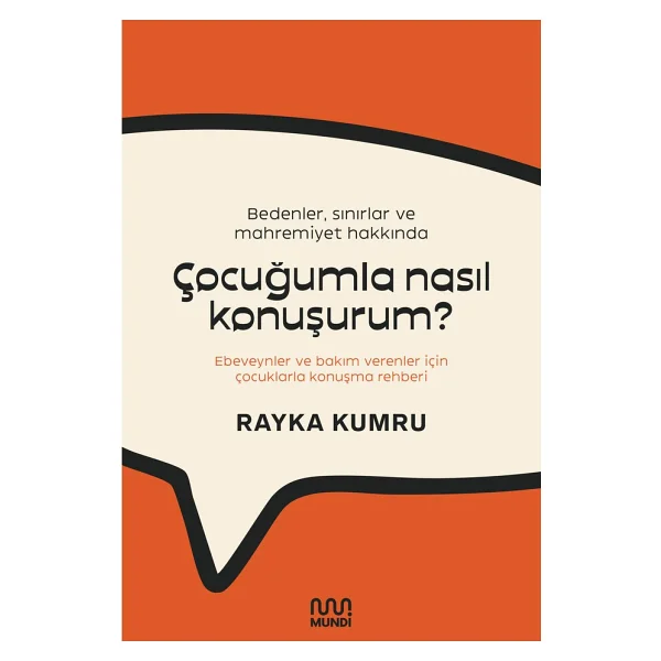 Bedenler, Sınırlar ve Mahremiyet Hakkında Çocuğumla Nasıl Konuşurum? - Rayka Kumru - Görsel 5